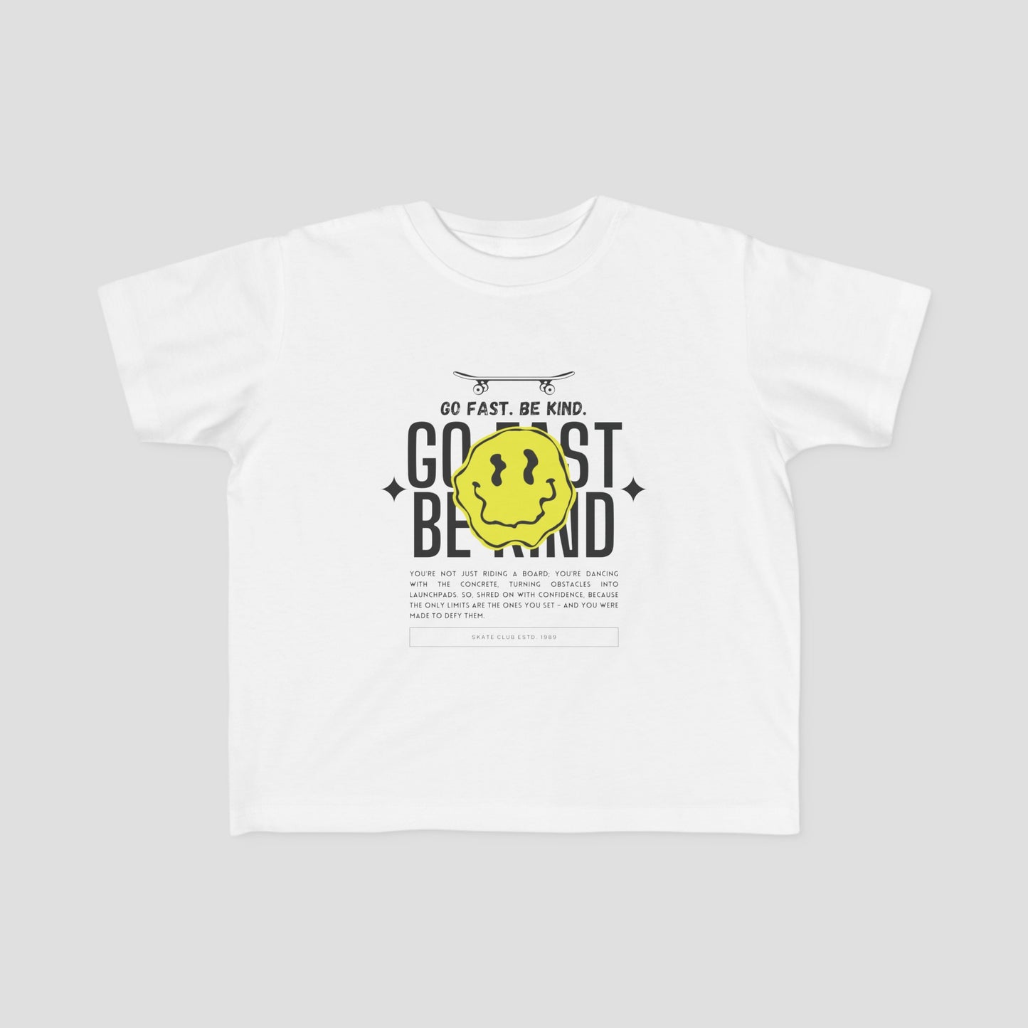 Go Fast, Be Kind Toddler T-Shirt