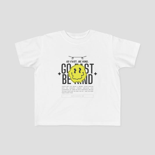 Go Fast, Be Kind Toddler T-Shirt